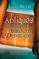 Cover image for Antiguos Secretos Bíblicos Develados, isbn: 9781603742665