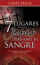 Cover image for Los 7 Lugares Donde Jesús Derramó Su Sangre, isbn: 9781603745109
