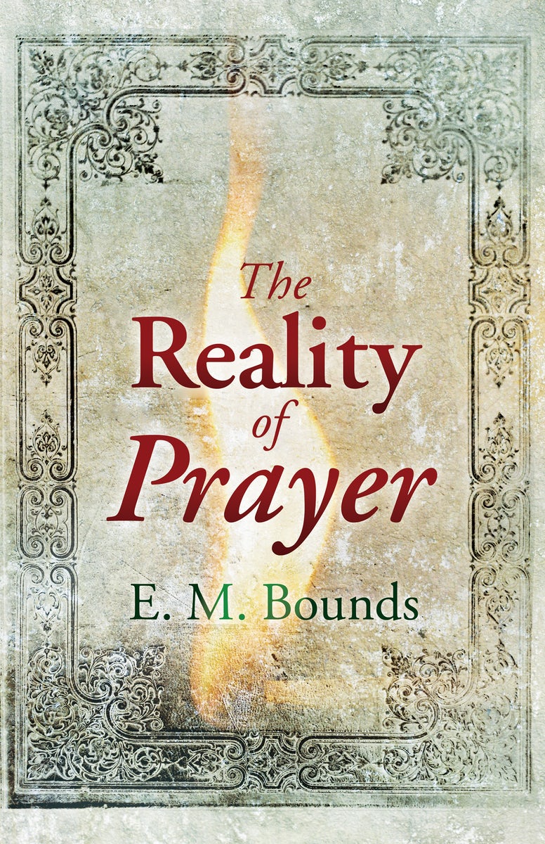 Cover image for Reality of Prayer, isbn: 9781603745574