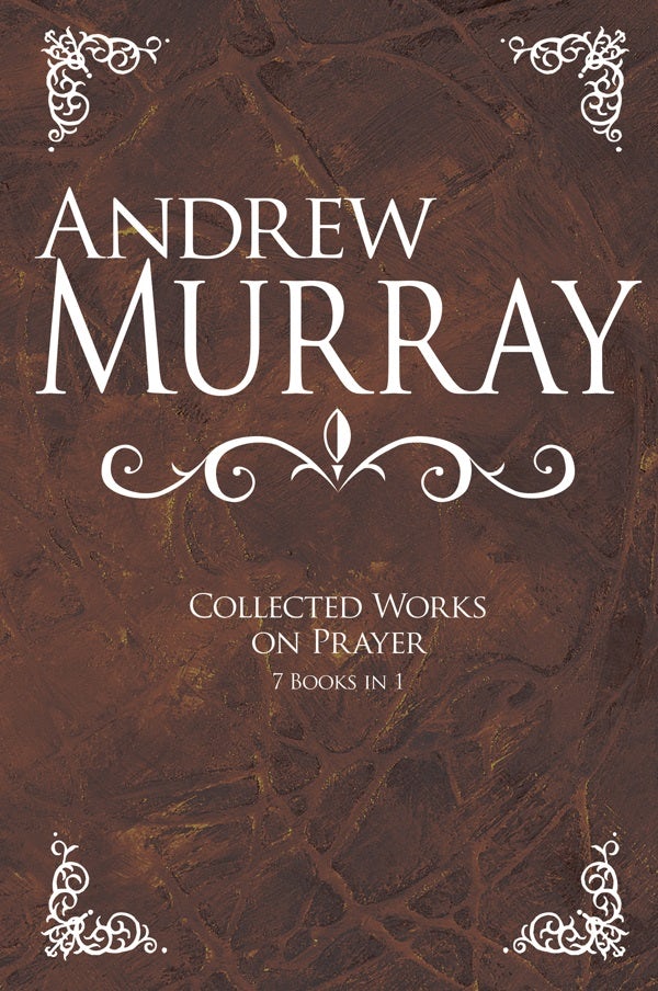 Cover image for Andrew Murray: Collected Works on Prayer, isbn: 9781603748339