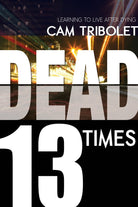 Cover image for Dead 13 Times, isbn: 9781603749565