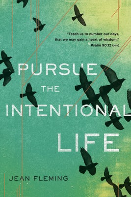 Cover image for Pursue the Intentional Life, isbn: 9781612910970