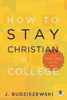 Cover image for How to Stay Christian in College, isbn: 9781612915494