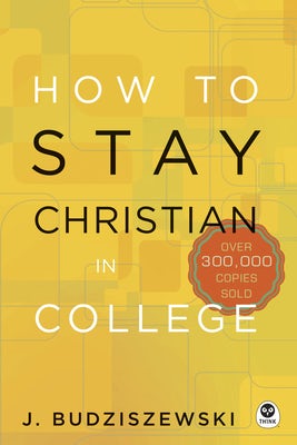 Cover image for How to Stay Christian in College, isbn: 9781612915494
