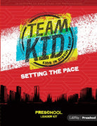 Cover image for Teamkid: Setting the Pace - Preschool Leader Kit, isbn: 9781615079612