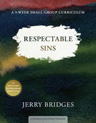 Cover image for Respectable Sins: A 9-Week Small-Group Curriculum, isbn: 9781615215775