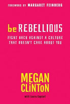Cover image for Be Rebellious, isbn: 9781617951084