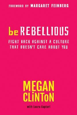 Cover image for Be Rebellious, isbn: 9781617951084