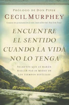 Cover image for Encuentre el sentido cuando la vida no lo tenga, isbn: 9781617954429