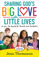 Cover image for Sharing God's Big Love with Little Lives, isbn: 9781617958625