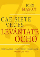 Cover image for Cae Siete Veces, Levantate Ocho, isbn: 9781617959066