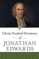 Cover image for Christ Exalted Sermons of Jonathan Edwards, isbn: 9781619709683