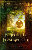 Cover image for Beneath the Forsaken City, isbn: 9781621841708