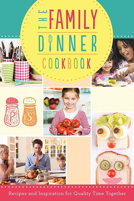 Cover image for The Family Dinner Cookbook, isbn: 9781624168789
