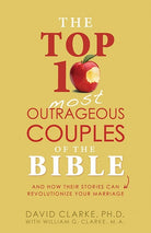 Cover image for Top 10 Most Outrageous Couples of the Bible, isbn: 9781628366532