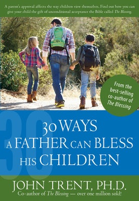Cover image for 30 Ways a Father Can Bless His Children, isbn: 9781628622775