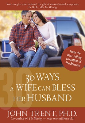 Cover image for 30 Ways a Wife Can Bless Her Husband, isbn: 9781628622867