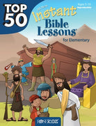 Cover image for Top 50 Instant Bible Lessons for Elementary with Object Lessons, isbn: 9781628624984