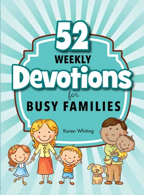 Cover image for 52 Weekly Devotions for Busy Families, isbn: 9781628625080