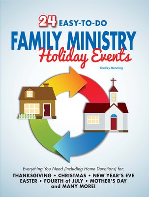 Cover image for 24 Easy-To-Do Family Ministry Holiday Events, isbn: 9781628625189