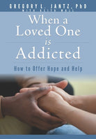 Cover image for When a Loved One Is Addicted, isbn: 9781628629880