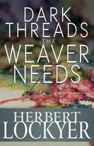 Cover image for Dark Threads the Weaver Needs, isbn: 9781629110127