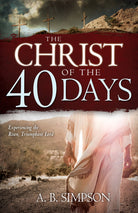 Cover image for The Christ of the 40 Days, isbn: 9781629110189