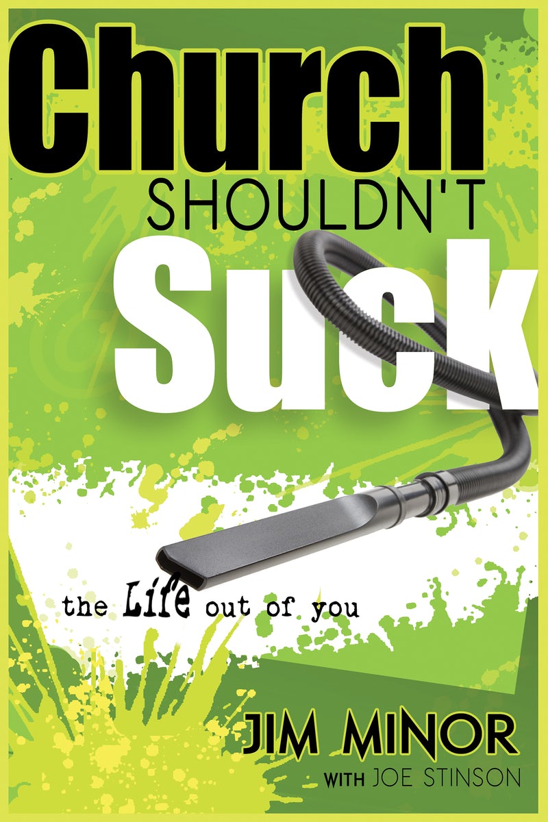 Cover image for Church Shouldn't Suck the Life Out of You, isbn: 9781629111537