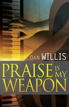 Cover image for Praise Is My Weapon, isbn: 9781629113395