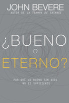 Cover image for ¿Bueno O Eterno?, isbn: 9781629117010