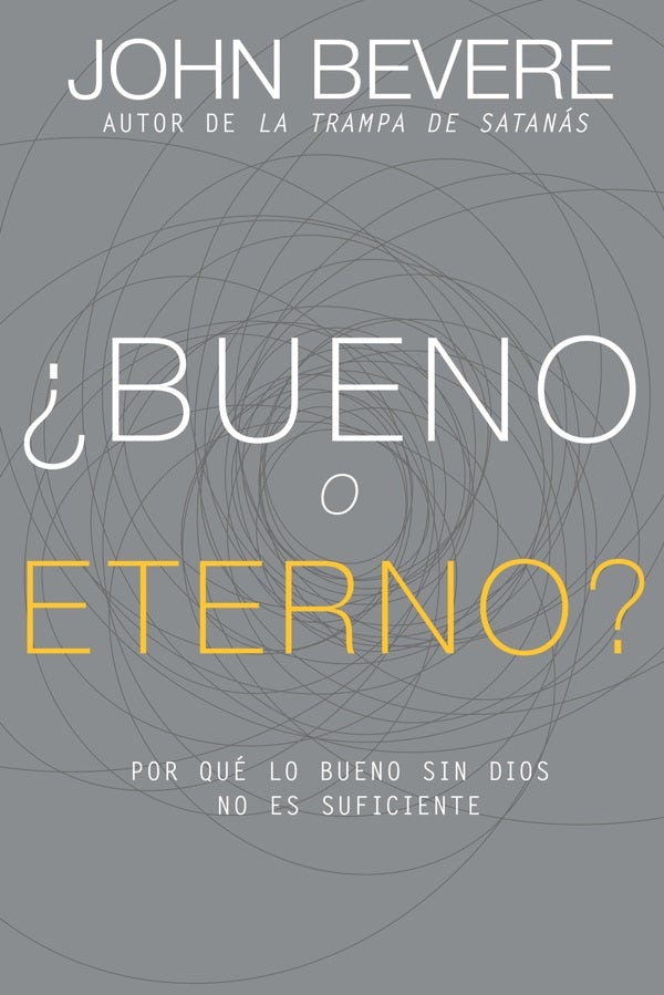 Cover image for ¿Bueno O Eterno?, isbn: 9781629117010
