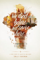 Cover image for We Died Before We Came Here, isbn: 9781631464515