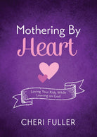 Cover image for Mothering by Heart, isbn: 9781634097741