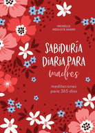 Cover image for Sabiduría Diaria Para Madres, isbn: 9781636091624