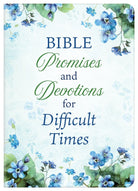 Cover image for Bible Promises and Devotions for Difficult Times, isbn: 9781636092003