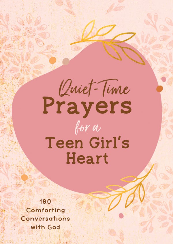 Cover image for Quiet-Time Prayers for a Teen Girl's Heart, isbn: 9781636092812