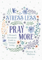 Cover image for Stress Less, Pray More, isbn: 9781636093192