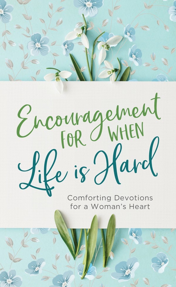 Cover image for Encouragement for When Life Is Hard, isbn: 9781636093901