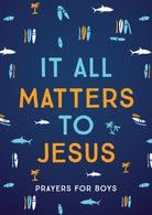 Cover image for It All Matters to Jesus (Boys), isbn: 9781636094809