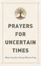 Cover image for Prayers for Uncertain Times, isbn: 9781636094823