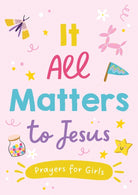 Cover image for It All Matters to Jesus (Girls), isbn: 9781636094861
