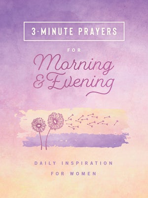 Cover image for 3-Minute Prayers for Morning and Evening, isbn: 9781636095929