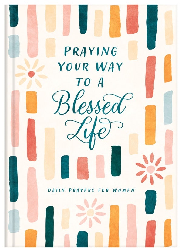 Cover image for Praying Your Way to a Blessed Life, isbn: 9781636096117