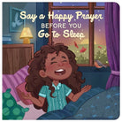 Cover image for Say a Happy Prayer Before You Go to Sleep, isbn: 9781636096681