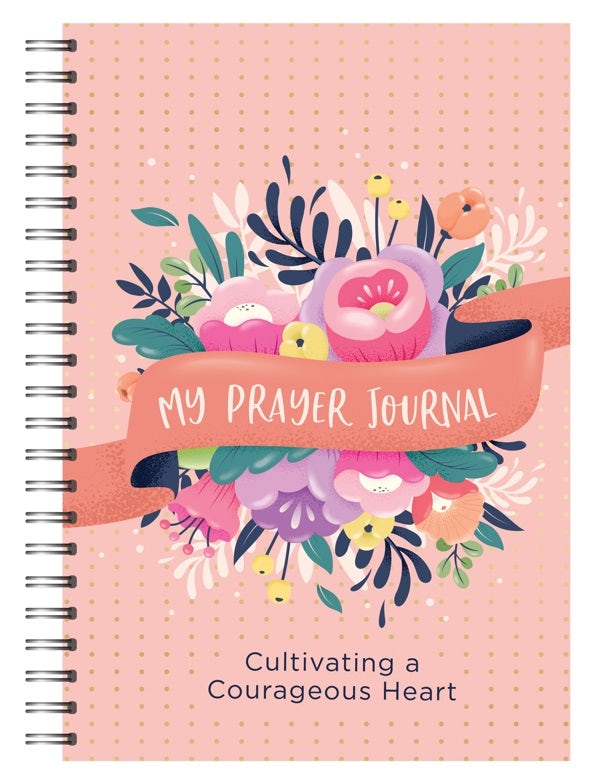 Cover image for My Prayer Journal: Cultivating a Courageous Heart, isbn: 9781636096711