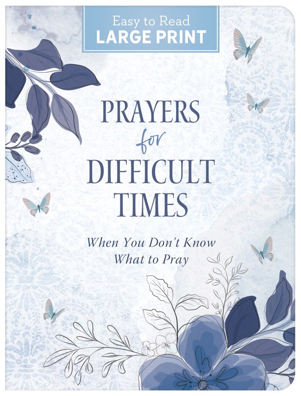 Cover image for Prayers for Difficult Times Large Print, isbn: 9781636096971