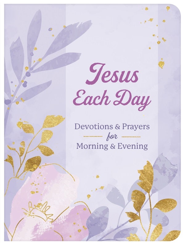 Cover image for Jesus Each Day Devotions & Prayers for Morning & Evening, isbn: 9781636097206
