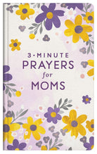 Cover image for 3-Minute Prayers for Moms, isbn: 9781636097824