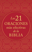 Cover image for Las 21 Oraciones Más Efectivas de la Biblia, isbn: 9781636098241