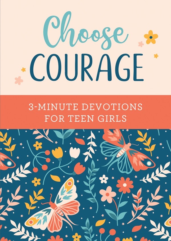 Cover image for Choose Courage: 3-Minute Devotions for Teen Girls, isbn: 9781636098586
